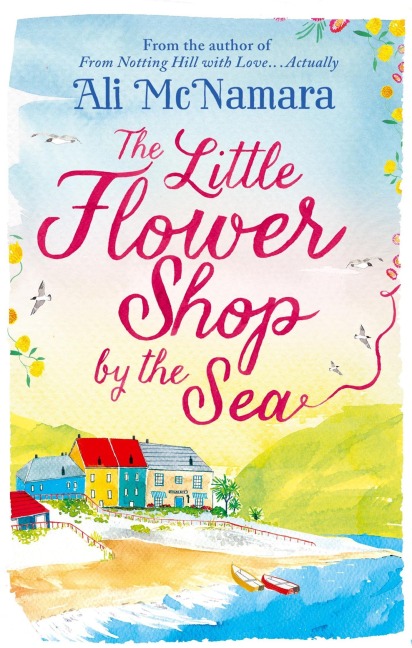 The Little Flower Shop by the Sea - Ali McNamara