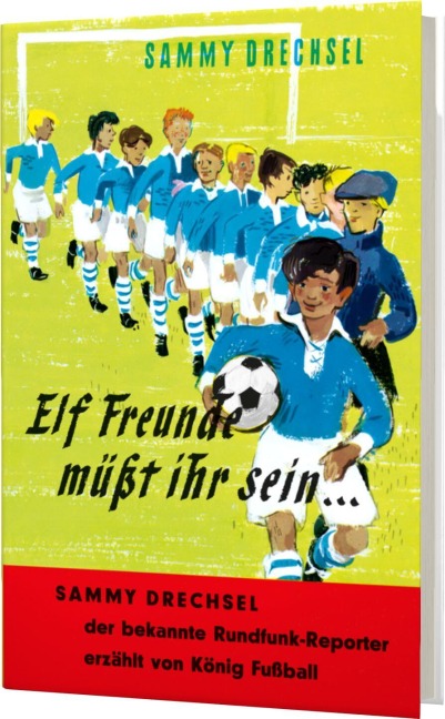 Elf Freunde müsst ihr sein - Sammy Drechsel