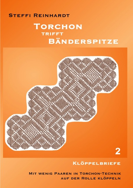 Torchon trifft Bänderspitze 2 - Steffi Reinhardt