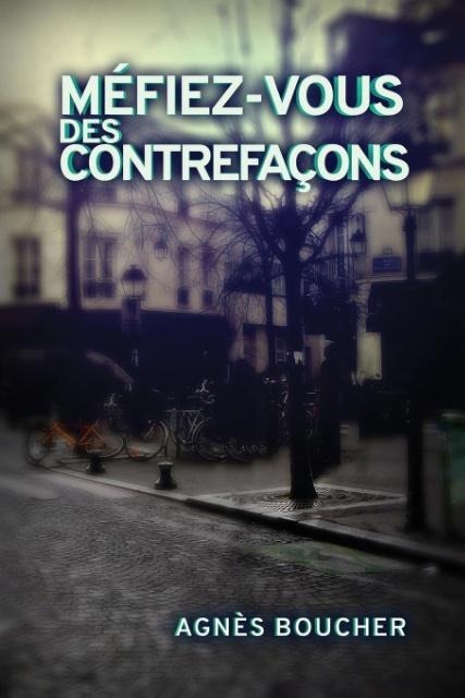 Méfiez-vous des contrefaçons - Agnès Boucher