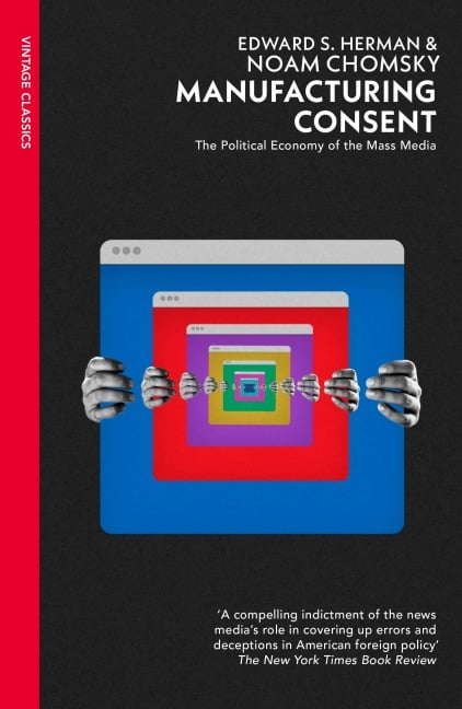 Manufacturing Consent - Edward S Herman, Noam Chomsky