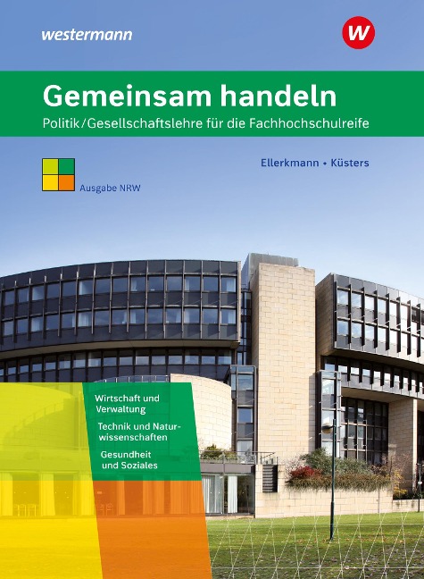 Gemeinsam handeln. Schulbuch. Fachhochschulreife. Nordrhein-Westfalen - Thomas Ellerkmann, Dirk Küsters