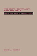 Cover-Bild zum Titel 'Puberty, Sexuality and the Self' von 'Karin Martin'