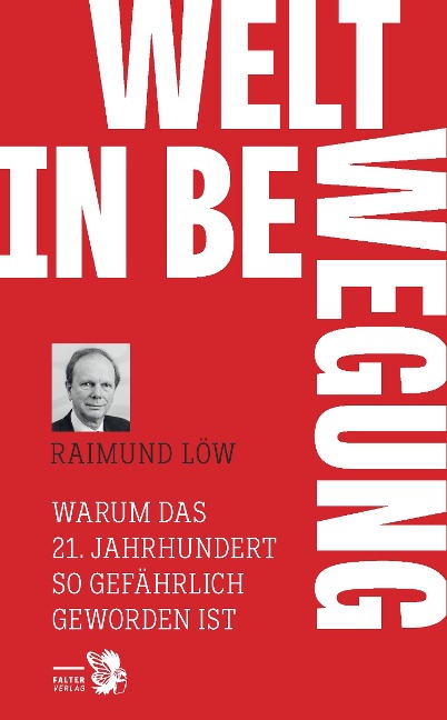 Welt in Bewegung - Raimund Löw