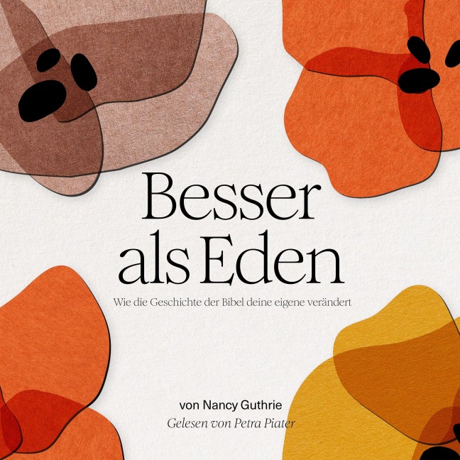 Besser als Eden - Nancy Guthrie