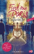 Cover-Bild zum Titel 'Find me in Paris - Tanz durch die Zeit (Band 3)' von 'Sarah Bosse'