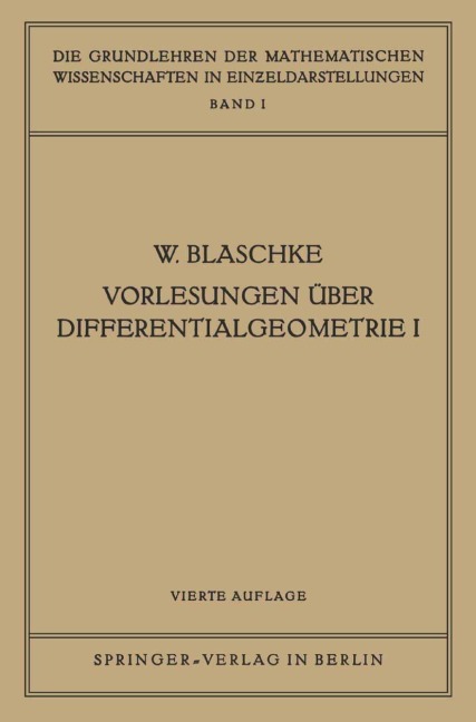 Vorlesungen Über Differentialgeometrie I - Wilhelm Blaschke