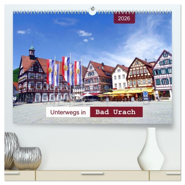 Unterwegs in Bad Urach (hochwertiger Premium Wandkalender 2026 DIN A2 quer), Kunstdruck in Hochglanz - Angelika Keller