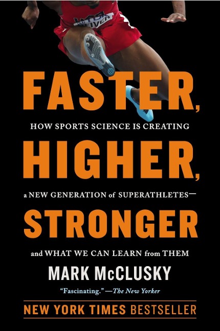 Faster, Higher, Stronger - Mark Mcclusky