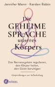Cover-Bild zum Titel 'Die geheime Sprache unseres Körpers' von 'Jennifer Mann, Karden Rabin'