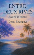 Cover-Bild zum Titel 'Entre deux rives' von 'Diego Rodrigues'