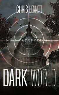 Dark World - Im Fadenkreuz - Chris Bennett