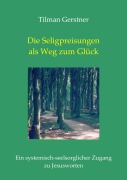 Cover-Bild zum Titel 'Die Seligpreisungen als Weg zum Glück' von 'Tilman Gerstner'