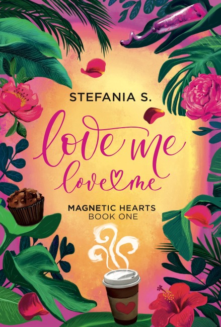 Love Me, Love Me: Magnetic Hearts - Stefania S
