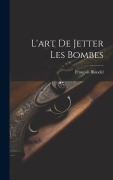 Cover-Bild zum Titel 'L'art De Jetter Les Bombes' von 'François Blondel'