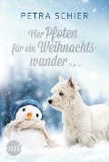 Vier Pfoten für ein Weihnachtswunder - Petra Schier