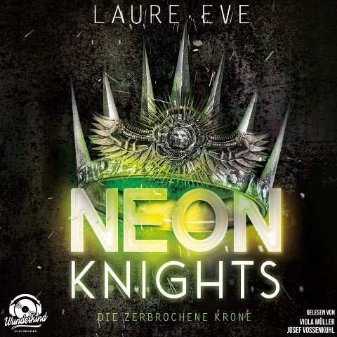 Neon Knights - Die zerbrochene Krone - Laure Eve