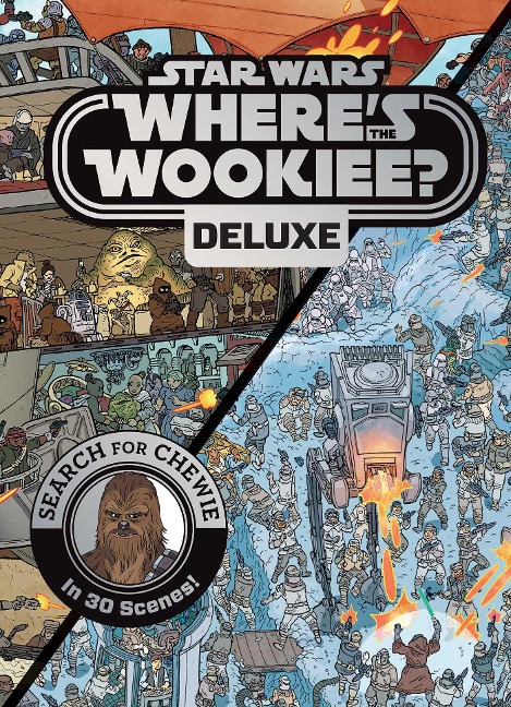 Star Wars: Where's the Wookiee? Deluxe: Search for Chewie in 30 Scenes! - Katrina Pallant