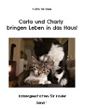 Cover-Bild zum Titel 'Carla und Charly bringen Leben in das Haus!' von 'Martha Furtlehner'