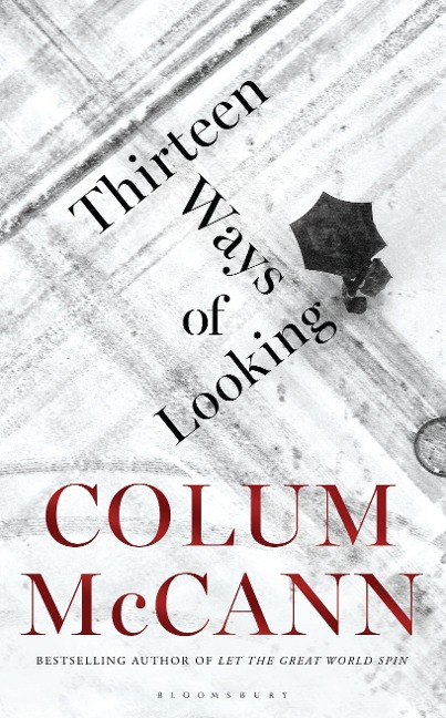 Thirteen Ways of Looking - Colum McCann