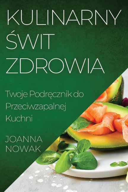 Kulinarny ¿wit Zdrowia - Joanna Nowak