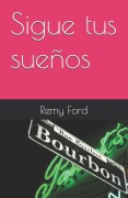 Cover-Bild zum Titel 'Sigue tus sueños' von 'Remy Ford'