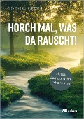 Cover-Bild zum Titel 'Horch mal, was da rauscht!' von 'Clemens Kuhnitzsch'