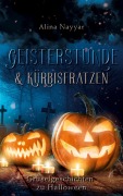 Cover-Bild zum Titel 'Geisterstunde & Kürbisfratzen' von 'Alina Nayyar'