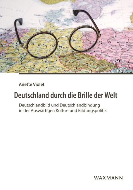 Deutschland durch die Brille der Welt - Anette Violet