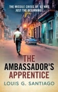Cover-Bild zum Titel 'The Ambassador's Apprentice' von 'Louis G. Santiago'