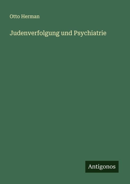 Judenverfolgung und Psychiatrie - Otto Herman