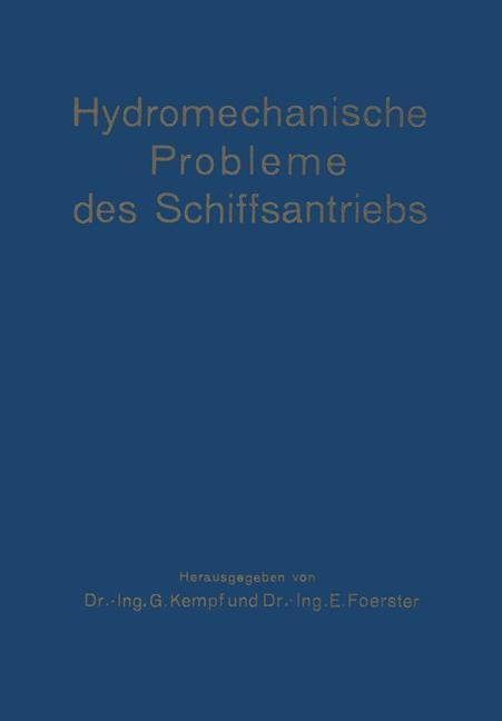 Hydromechanische Probleme des Schiffsantriebs - E. Foerster, G. Kempf