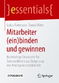 Mitarbeiter (ein)binden und gewinnen - Daniel Witte, Lukas Rottmann