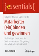 Cover-Bild zum Titel 'Mitarbeiter (ein)binden und gewinnen' von 'Daniel Witte, Lukas Rottmann'