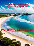 Cover-Bild zum Titel 'I traveled to Florida without my phone' von 'Patrizia Luraschi, Patrizia Luraschi'
