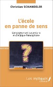 Cover-Bild zum Titel 'L'école en panne de sens' von 'Christian Schandeler'