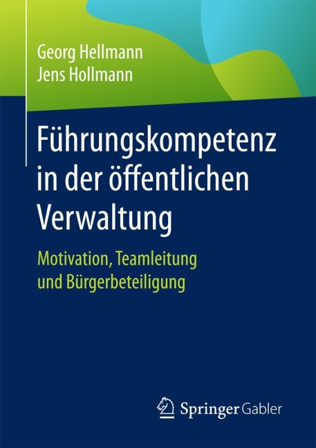 Führungskompetenz in der öffentlichen Verwaltung - Jens Hollmann, Georg Hellmann