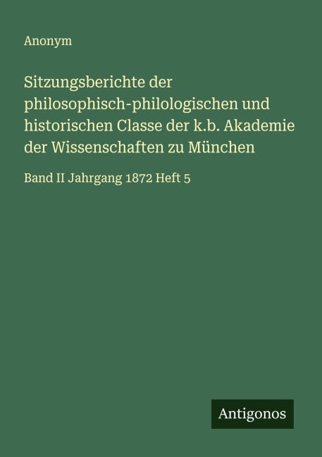 Sitzungsberichte der philosophisch-philologischen und historischen Classe der k.b. Akademie der Wissenschaften zu München - Anonym