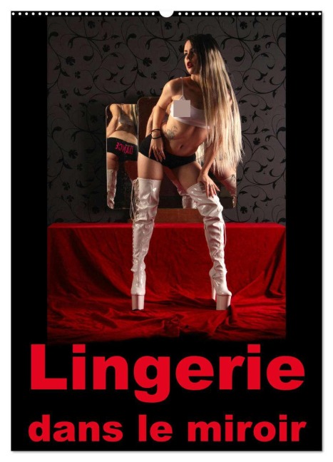 Lingerie dans le miroir (Calendrier mural 2026 DIN A2 horizontal), CALVENDO calendrier mensuel - Lichtgestalt Lichtgestalt
