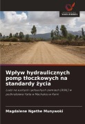 Cover-Bild zum Titel 'Wp¿yw hydraulicznych pomp t¿oczkowych na standardy ¿ycia' von 'Magdalene Ngethe Munywoki'