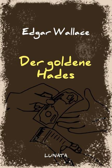 Der goldene Hades - Edgar Wallace