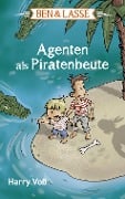 Cover-Bild zum Titel 'Ben und Lasse - Agenten als Piratenbeute' von 'Harry Voß'