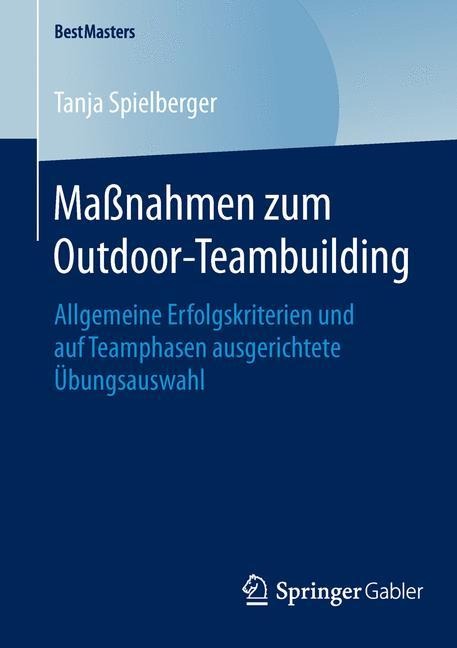 Maßnahmen zum Outdoor-Teambuilding - Tanja Spielberger