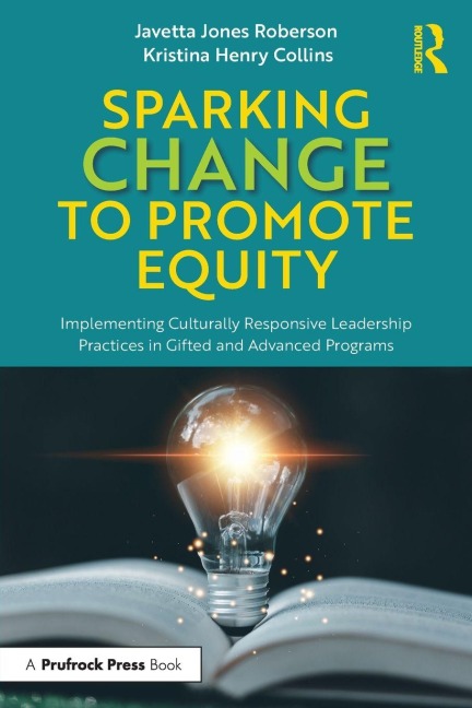 Sparking Change to Promote Equity - Javetta Jones Roberson, Kristina Henry Collins