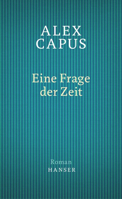 Eine Frage der Zeit - Alex Capus