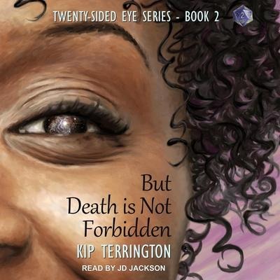 But Death Is Not Forbidden - Kip Terrington