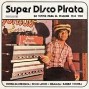 Super Disco Pirata - De Tepito Para El Mundo 65-80 - Various