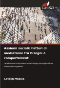 Cover-Bild zum Titel 'Assiomi sociali: Fattori di mediazione tra bisogni e comportamenti' von 'C¿t¿lin Mosoia'