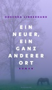 Cover-Bild zum Titel 'Ein neuer, ein ganz anderer Ort' von 'Koschka Linkerhand'