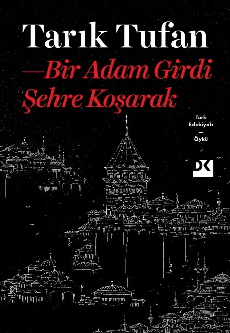 Bir Adam Girdi Sehre Kosarak - Tarik Tufan